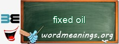 WordMeaning blackboard for fixed oil